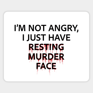 Resting Murder Face - Black Text Magnet